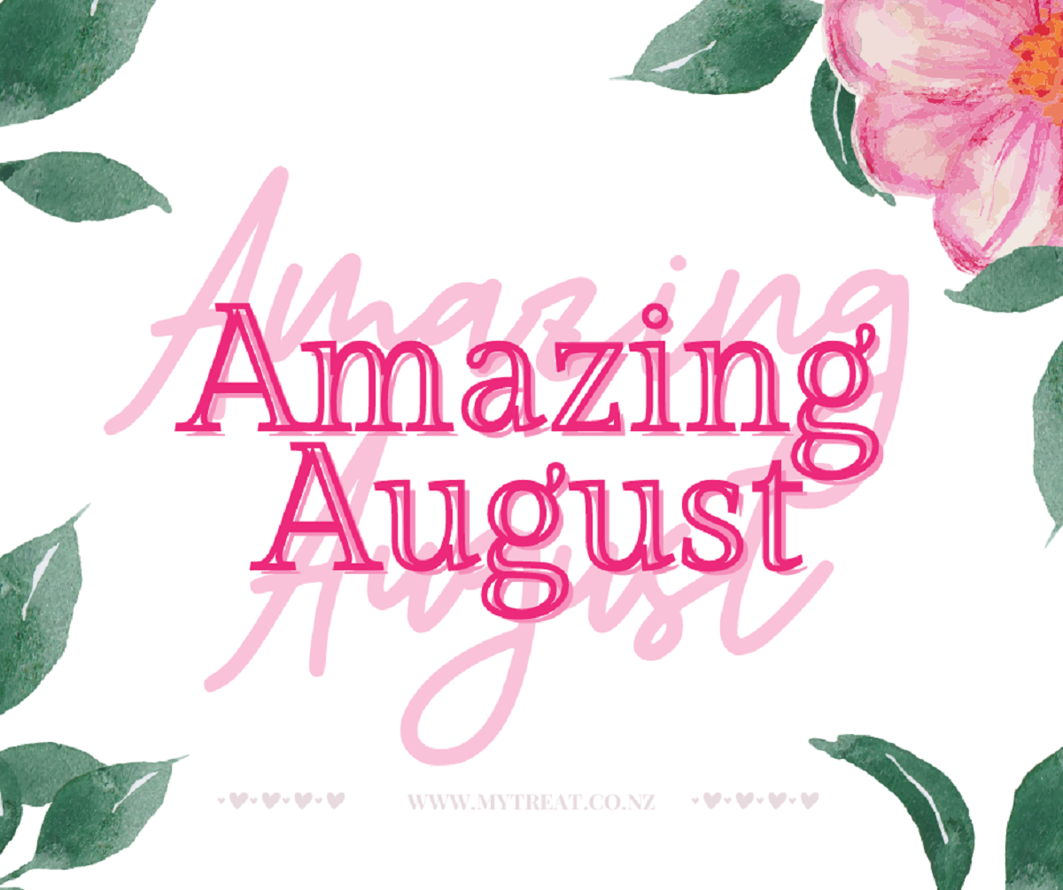Read all about Amazing August – MyTreat.co.nz